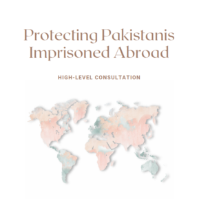 Protecting Pakistanis Imprisoned Abroad: High-Level Consultation for International Migrants Day 2024